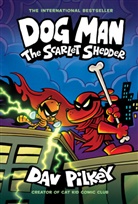 Dav Pilkey, Dav Pilkey - Dog Man: The Scarlet Shedder