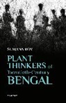 Sumana Roy, Sumana (Associate Professor Roy - Plant Thinkers of Twentieth-Century Bengal