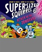 Luke Seguin-Magee - Supersized Squirrel: Attack of the Zombears