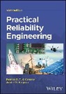 Andre Kleyner, Andre (University of Maryland; Ball State University) Kleyner, Kleyner Andre V., Patrick O'Connor, Patrick (British Aerospace Dynamics Group O'Connor, Patrick D. T. O'Connor... - Practical Reliability Engineering