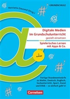 Lisa Anders, Anett Bonitz, Anica Betz, Annegret Stöcker, Anica Betz, Birgit Brandt... - Digitale Medien im Grundschulunterricht gezielt einsetzen - Spielerisches Lernen mit Apps & Co. (2. Auflage) - Fertige Stundenentwürfe zu Mathe, Deutsch, Englisch, Sachunterricht, Sport, Kunst und Ethik - so einfach geht's!