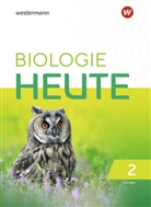 Norbert Schröder, Michael Walory, Elsbeth Westendorf-Bröring - Biologie heute SI - Ausgabe 2019