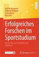 Klaus Bös, Fabienne Ennigkeit, Fran Hänsel, Frank Hänsel, Julia M Kornmann, Julia M. Kornmann - Erfolgreiches Forschen im Sportstudium