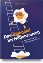 Norbert Kämmer - Das Spiegelei im Höhenrausch