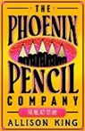 Allison King, King Allison - The Phoenix Pencil Company