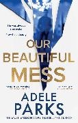 Adele Parks, Parks Adele - Our Beautiful Mess
