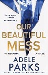 Adele Parks, Parks Adele - Our Beautiful Mess