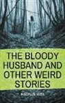 Magnus Viita - The Bloody Husband and other weird stories