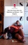 Anna Westers - Nur eine Story über ein Mädchen auf Reisen - Der Beginn. Life is a Story - story.one