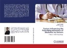 Subrato Kumar Dey, Ors Rao, Bandi Viswanath - Factors Influencing the Prescribing behaviour of Medicines by Doctors