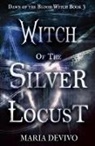 Maria Devivo - Witch of the Silver Locust