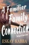 Eskay Kabba - A Familiar Family Connection