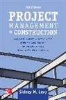 Levy Sidney - Project Management in Construction, Seventh Edition