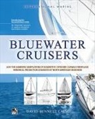Laing David Bennett - Bluewater Cruisers: A By-The-Numbers Compilation of Seaworthy, Offshore-Capable Fiberglass Monohull Production Sailboats by North American Designers