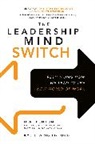 D. A. Benton, Wright-Ford Kylie - The Leadership Mind Switch: Rethinking How We Lead in the New World of Work
