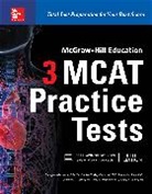 George Hademenos, McCloskey Campbell Candice, Shaun Murphree, Wachholz Amy, Warner Jennifer, Kathy Zahler - McGraw-Hill Education 3 MCAT Practice Tests, Third Edition