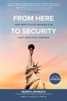 Reynolds Robert - From Here to Security: How Workplace Savings Can Keep America's Promise