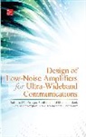 Francisco Javier del Pino Suárez, Roberto Díaz Ortega, Hugo García Vázquez, Sunil Lalchand Khemchandani - Design of Low-Noise Amplifiers for Ultra-Wideband Communications