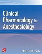 Johnson Ken B. - Clinical Pharmacology for Anesthesiology