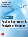 Stanton Glantz, Torsten Neilands, Bryan Slinker - Primer of Applied Regression & Analysis of Variance, Third Edition