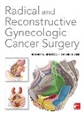 Bristow Robert, Dennis Chi - Radical and Reconstructive Gynecologic Cancer Surgery
