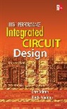 Eby Friedman, Salman Emre - High Performance Integrated Circuit Design