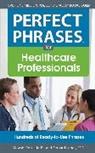 Bernard Lopez, Lopez Bernard, Masashi Rotte, Rotte Masashi - Perfect Phrases for Healthcare Professionals: