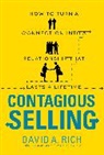 Rich David - Contagious Selling: How to Turn a Connection into a Relationship that Lasts a Lifetime