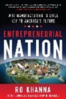 Khanna Ro - Entrepreneurial Nation: Why Manufacturing is Still Key to America's Future