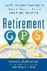 Katsman Aaron - Retirement GPS: How to Navigate Your Way to A Secure Financial Future with Global Investing