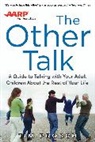 Prosch Tim - AARP The Other Talk: A Guide to Talking with Your Adult Children about the Rest of Your Life