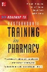Bookstaver P. Brandon, April Quidley, Celeste Rudisill- Caulder, Kelly Smith - Roadmap to Postgraduate Training in Pharmacy