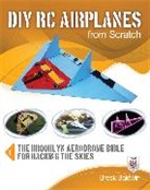 Baldwin Breck - DIY RC Airplanes from Scratch