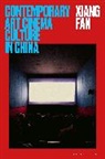 Xiang Fan, Xiang Fan - Contemporary Art Cinema Culture in China
