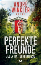 André Winkler, Empire-Verlag - Perfekte Freunde - Jeder hat Geheimnisse