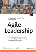 Stefan Roock, Sandra Sieroux, Henning Wolf - Agile Leadership