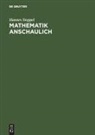 Hannes Stoppel - Mathematik anschaulich
