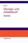 Karl Bosch - Übungs- und Arbeitsbuch Statistik