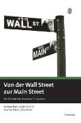Michael Bloss, Nadine Eil, Dietmar Ernst, Joachim Häcker, Joachim u a Häcker - Von der Wallstreet zur Mainstreet Die Weltwirtschaft nach der Finanzkrise