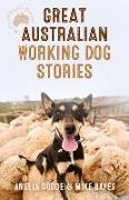 Angela Goode, Mike Hayes - Great Australian Working Dog Stories