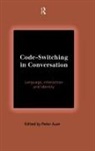 Peter Auer - Code-Switching in Conversation