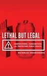 Freudenberg, Nicholas Freudenberg, Freudenberg Nicholas - Lethal but Legal