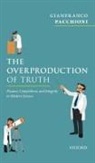 Gianfranco Pacchioni - The Overproduction of Truth