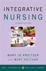 Mary Koithan, Mary Jo Kreitzer, Andrew Weil, Mary Koithan, Koithan Mary, Mary Jo Kreitzer... - Integrative Nursing