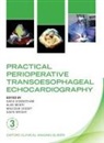 David (Cardiac Anaesthetist and Intens Sidebotham, Malcolm E Legget, Malcolm E. Legget, Alan Forbes Merry, David Sidebotham, Sidebotham David... - Practical Perioperative Transoesophageal Echocardiography