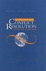 Commission on Behavioral and Social Sciences and Education, Committee on International Conflict Resolution, National Research Council, Daniel Druckman, Paul C. Stern - International Conflict Resolution After the Cold War