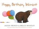 Jackie French, Jackie Whatley French, Bruce Whatley - Happy Birthday Wombat