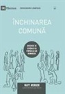 Matt Merker - Corporate Worship / Închinarea comun¿