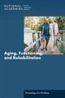 Board On Global Health, Board On Health Care Services, Health And Medicine Division, National Academies of Sciences Engineering and Medicine - Aging, Functioning, and Rehabilitation