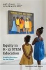 Board on Science Education, Committee on Equity in Prek-12 Stem Education, Division of Behavioral and Social Sciences and Education, National Academies of Sciences Engineering and Medicine, Kenne A Dibner, Eileen R Parsons... - Equity in K-12 Stem Education